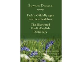 Livro The Illustrated GaelicEnglish Dictionary Scots Gaelic Edition de Edward Dwelly