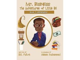 Livro Mr Business The Adventures of Little BK Book 7 Represent de B K Fulton (Inglês - Capa Dura)