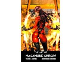 Livro The Art of Masamune Shirow Volume 3 Erotica de Jeremy Mark Robinson (Inglês)