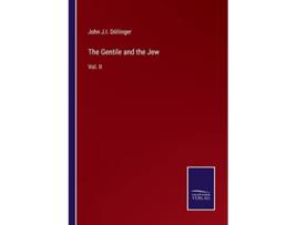 Livro The Gentile and the Jew Vol II de John J I Döllinger (Inglês)