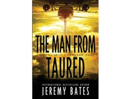 Livro The Man From Taured A breakneck mysterythriller Worlds Scariest Legends de Jeremy Bates (Inglês)