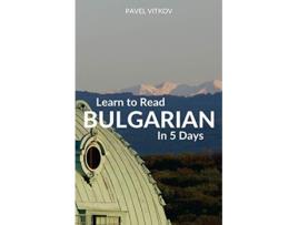 Livro Learn to Read Bulgarian in 5 Days de Pavel Vitkov (Inglês)