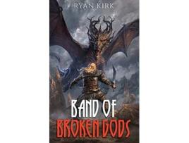 Livro Band of Broken Gods de Ryan Kirk (Inglês)