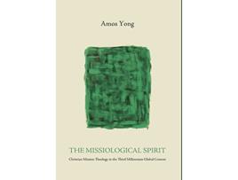 Livro The Missiological Spirit de Amos Yong (Inglês)