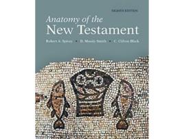 Livro Anatomy of the New Testament, 8th Edition de Robert A Spivey, D Moody Smith et al. (Inglês)