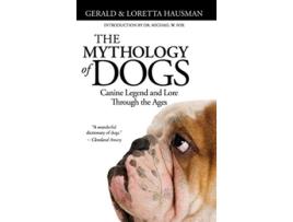 Livro The Mythology of Dogs de Gerald Hausman Loretta Hausman (Inglês)