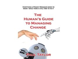 Livro The Humans Guide to Managing Change de Paul Taylor (Inglês)