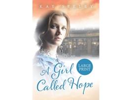 Livro A Girl Called Hope Large Print Edition The Hope Series de Mrs Kay Seeley (Inglês)