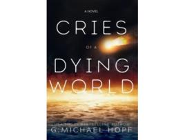 Livro Cries of a Dying World de G Michael Hopf (Inglês)