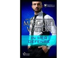 Livro In Her Defense Serve and Protect de Margaret Watson (Inglês)