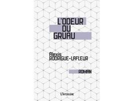 Livro Lodeur du gruau French Edition de Alexis RodrigueLaFleur (Francês)