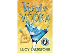 Livro Vexed by Vodka Bohemia Bartenders Mysteries de Lucy Lakestone (Inglês)