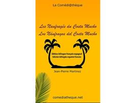 Livro Les Naufragés du Costa Mucho Édition bilingue françaisespagnol French Edition de Jean-Pierre Martinez (Francês)