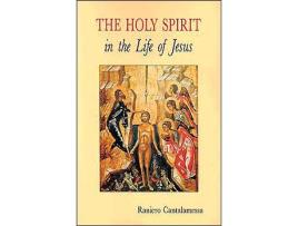 Livro The Holy Spirit In The Life Of Jesus The Mystery Of Christs Baptism de Raniero Cantalamessa Ofm Cap (Inglês)