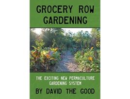 Livro Grocery Row Gardening de David The Good (Inglês)