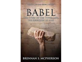 Livro Babel The Story of the Tower and the Rebellion of Man The Fall of Man Series de Brennan McPherson (Inglês)