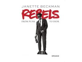 Livro Rebels From Punk to Dior de Janette Beckman (Inglês)
