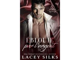 Livro Éblouie par lArgent Introduction à la série des Cicatrices French Edition de Lacey Silks (Francês)