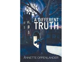 Livro A Different Truth de Annette Oppenlander (Inglês)