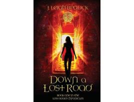 Livro Down A Lost Road Lost Road Chronicles de J Leigh Bralick (Inglês)