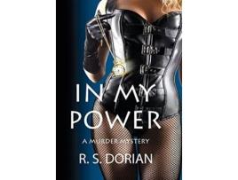 Livro In My Power A Murder Mystery de R S Dorian (Inglês)