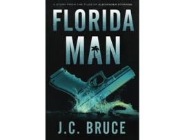 Livro Florida Man A Story From the Files of Alexander Strange The Strange Files de JC Bruce (Inglês)