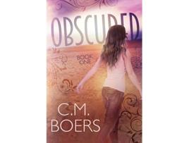 Livro Obscured The Obscured Series de C M Boers (Inglês)