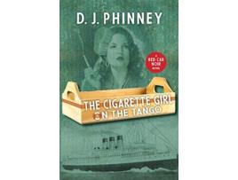 Livro The Cigarette Girl on the Tango A Red Car Noir de D J Phinney (Inglês)