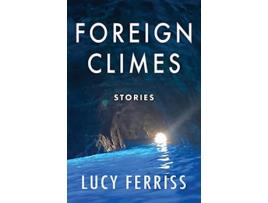 Livro Foreign Climes Stories de Lucy Ferriss (Inglês)