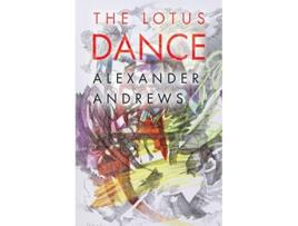 Livro The Lotus Dance de Alexander Andrews (Inglês)