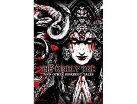 Livro The Kindly One And Other Horrific Tales de Danielle Ackley-Mcphail (Inglês)