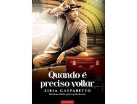 Livro Quando É Preciso Voltar de Zibia Gasparetto (Português do Brasil)