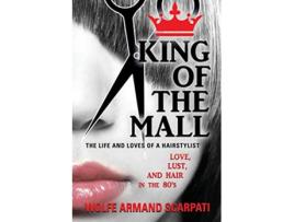 Livro King of the Mall de Wolfe Armand Scarpati (Inglês)