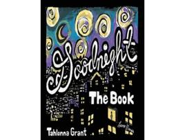 Livro Goodnight The Book de Tahlonna Grant Miss Grant (Inglês)