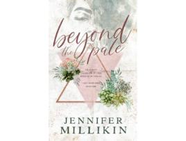 Livro Beyond The Pale de Jennifer Millikin (Inglês)