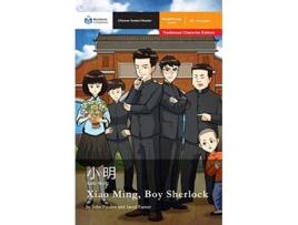 Livro Xiao Ming Boy Sherlock Mandarin Companion Graded Readers Breakthrough Level Traditional Chinese Edition de John Pasden e Jared Turner