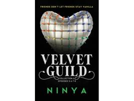 Livro Velvet Guild Collection 2 Episodes 5 6 7 8 Velvet Guild Erotic Romance BDSM Series de Ninya (Inglês)