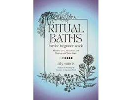 Livro Ritual Baths for the Beginner Witch de Ally Sands (Inglês - Capa Dura)