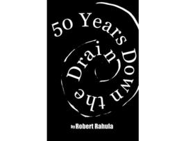 Livro 50 Years Down the Drain The Collected Portilla Poems of Robert Rahula de Robert Rahula (Inglês)