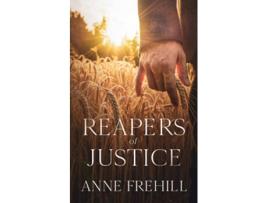 Livro Reapers of Justice de Anne Frehill (Inglês)