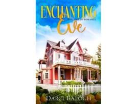 Livro Enchanting Eve Halloween Romance Sweet Holiday Romance de Darci Balogh (Inglês)