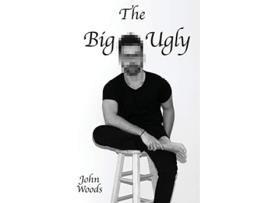 Livro The Big Ugly de John Woods (Inglês)