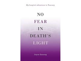 Livro No Fear in Deaths Light My Hospital Adventure in Tuscany de Joyce Ganong (Inglês)