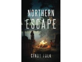 Livro Northern Escape de Folk Cindy (Inglês)