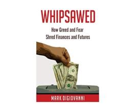 Livro Whipsawed How Greed and Fear Shred Finances and Futures de Mark DiGiovanni (Inglês)