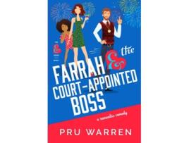 Livro Farrah the CourtAppointed Boss A LaughOutLoud Romantic Comedy The Ampersand Series de Pru Warren (Inglês)