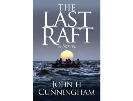 Livro The Last Raft A Novel de John H Cunningham (Inglês)