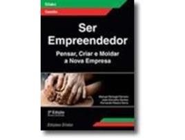 Livro Ser Empreendedor - Pensar, Criar e Moldar a Nova Empresa de Fernando Ribeiro Serra e João Carvalho Santos Manuel Portugal Ferreira (Português)