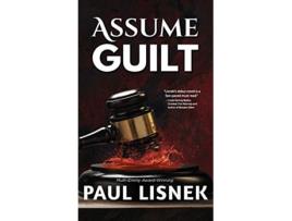 Livro Assume Guilt A Matt Barlow Mystery 1 de Paul Lisnek (Inglês)