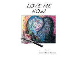 Livro Love Me Now de Joanne T Amoroso (Inglês)